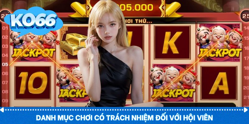 Danh sách chơi có trách nhiệm cần thực hiện khi tham gia