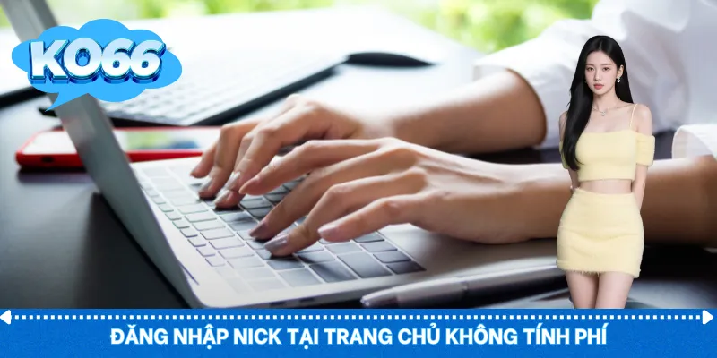 Đăng nhập nick tại trang chủ không tính phí