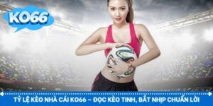 Tỷ lệ kèo nhà cái KO66